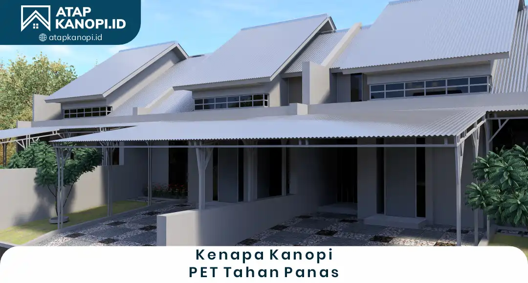 1. kenapa kanopi pet tahan panas