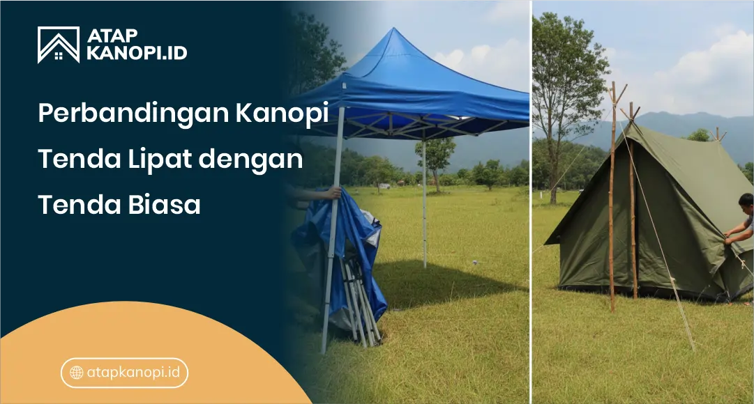 3. Perbandingan Kanopi Tenda Lipat dengan Tenda Biasa