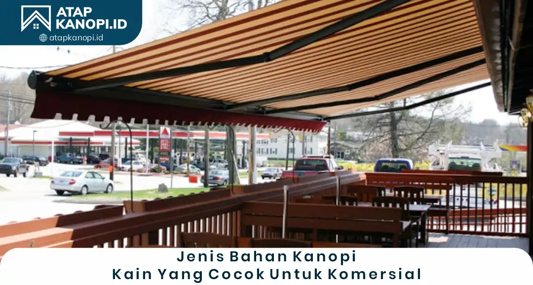 4. Jenis Bahan Kanopi Kain yang Cocok untuk Komersial