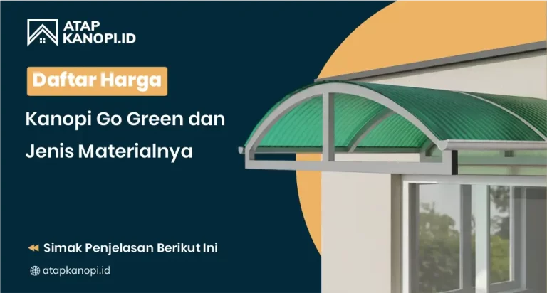 Daftar Harga Kanopi Go Green dan Jenis Materialnya