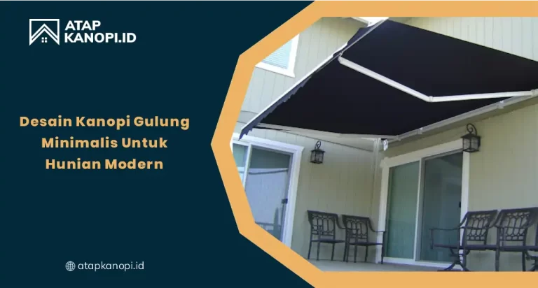 Desain Kanopi Gulung Minimalis untuk Hunian Modern