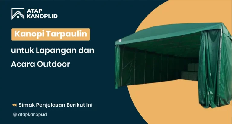 Kanopi Tarpaulin untuk Lapangan dan Acara Outdoor