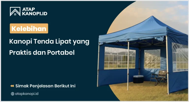 Kelebihan Kanopi Tenda Lipat yang Praktis dan Portabel