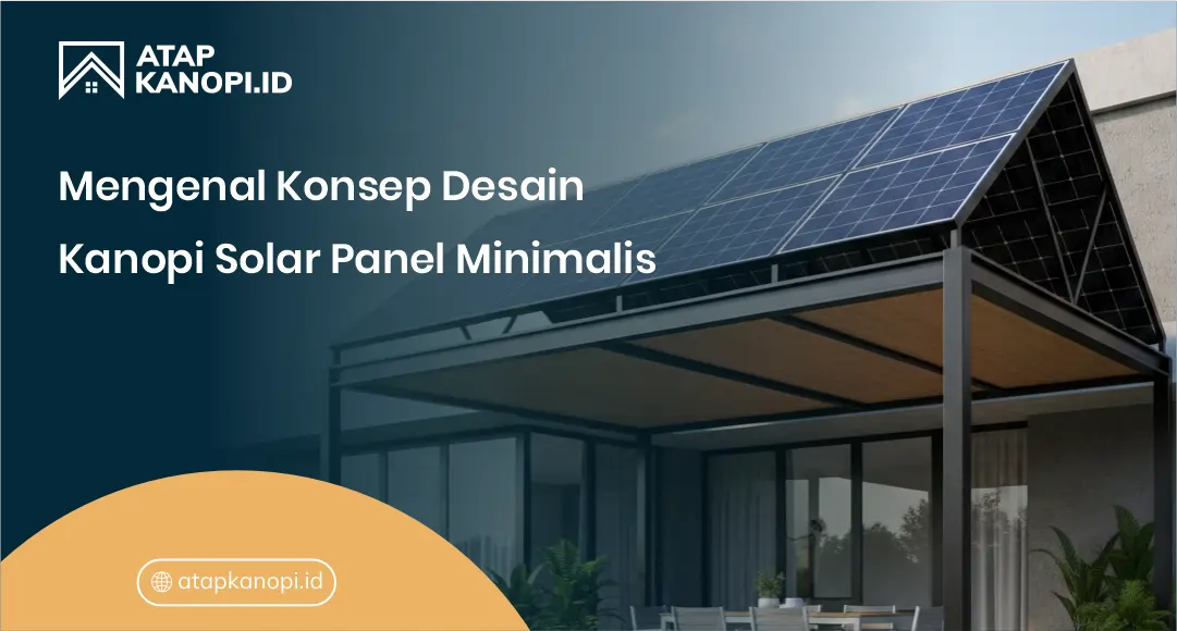 Mengenal Konsep Desain Kanopi Solar Panel Minimalis