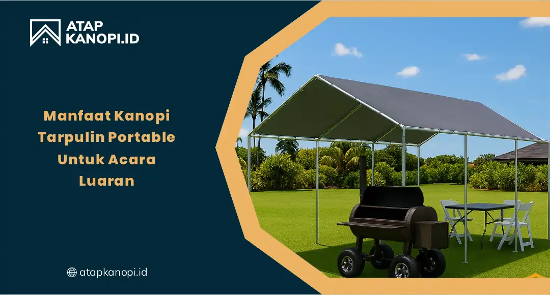 01 Manfaat Kanopi Tarpaulin Portable Untuk Acara Luaran
