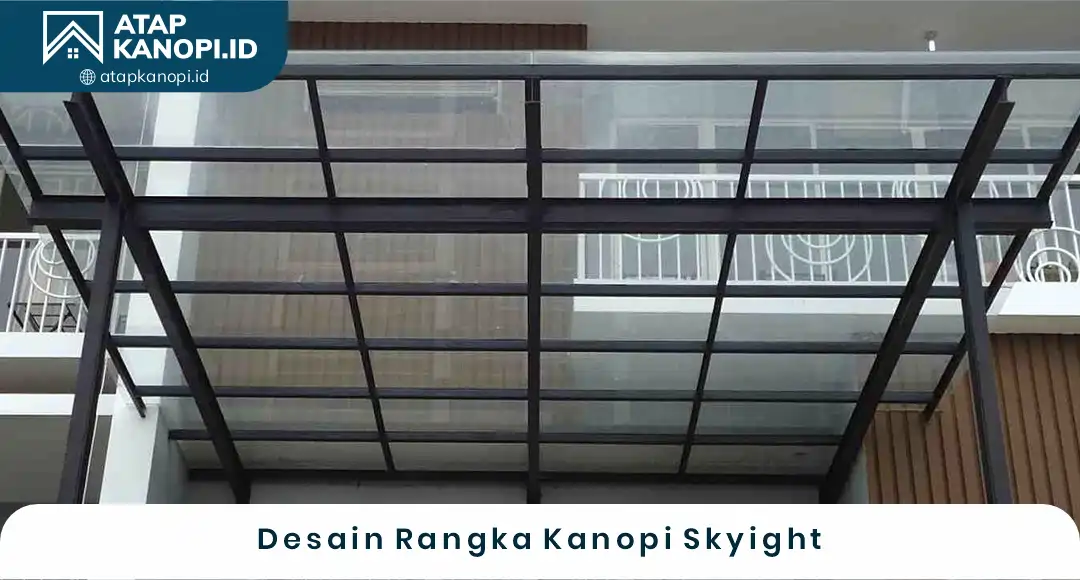 02 Desain Rangka Kanopi Skylight