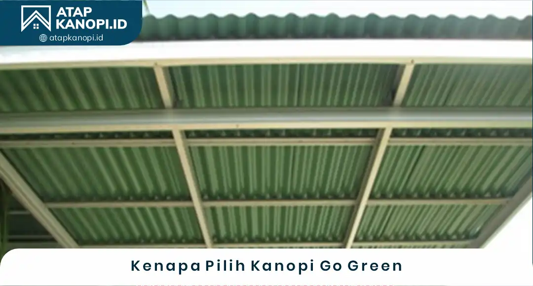 02 Kenapa Pilih Kanopi Go Green