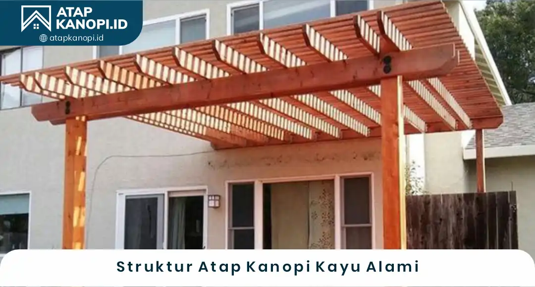 02 Struktur Atap Kanopi Kayu Alami