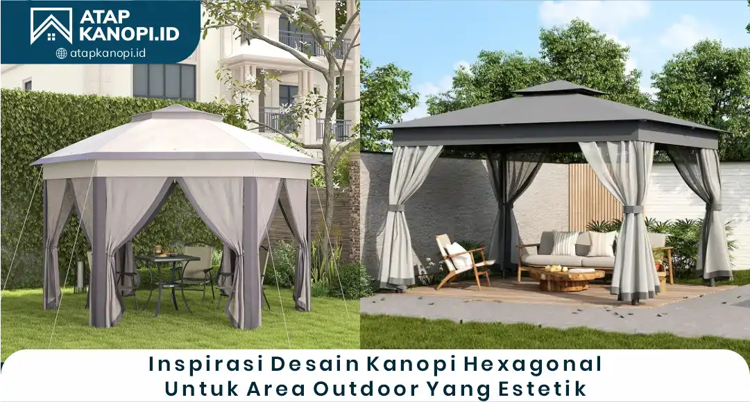 03 Inspirasi Desain Kanopi Hexagonal Untuk Area Outdoor Yang Estetik