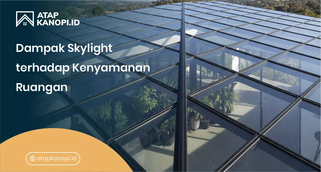 3. Dampak Skylight terhadap Kenyamanan Ruangan