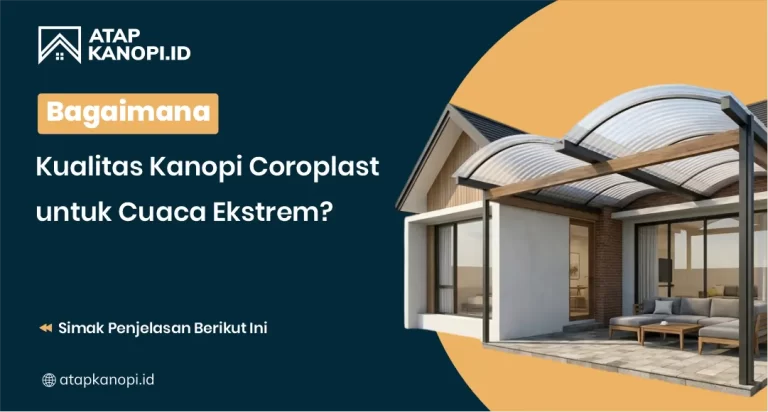 Bagaimana Kualitas Kanopi Coroplast untuk Cuaca Ekstrem?