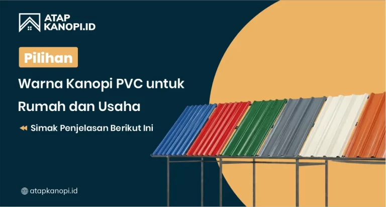Pilihan Warna Kanopi PVC untuk Rumah dan Usaha