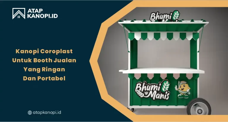 Kanopi Coroplast untuk Booth Jualan yang Ringan dan Portabel