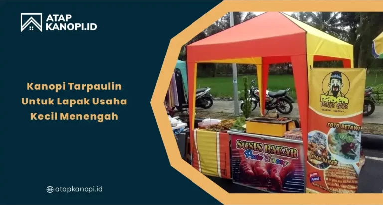 Kanopi Tarpaulin untuk Lapak Usaha Kecil Menengah