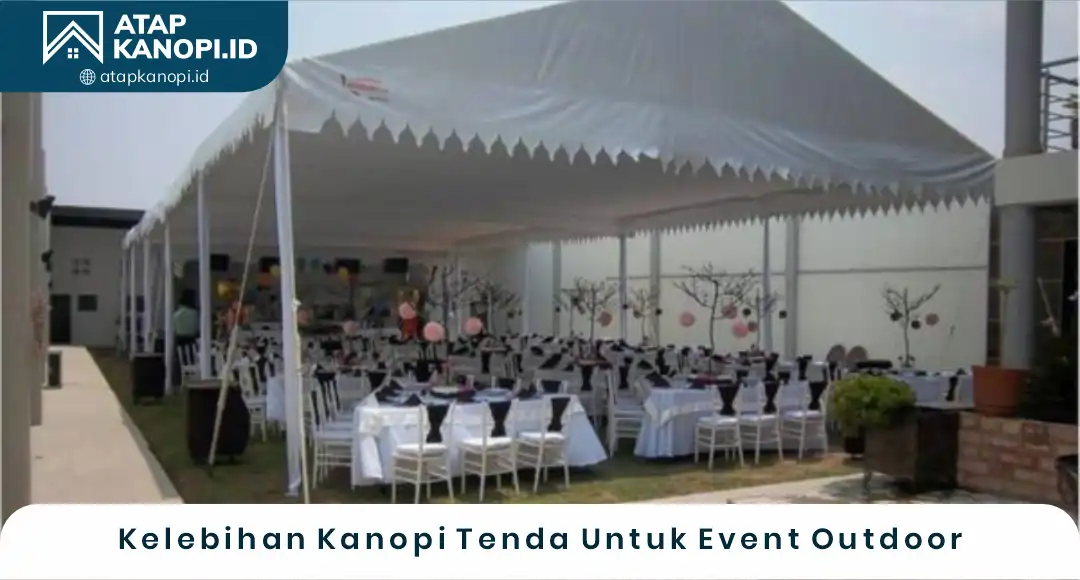 02 Kelebihan Kanopi Tenda Untuk Event Outdoor
