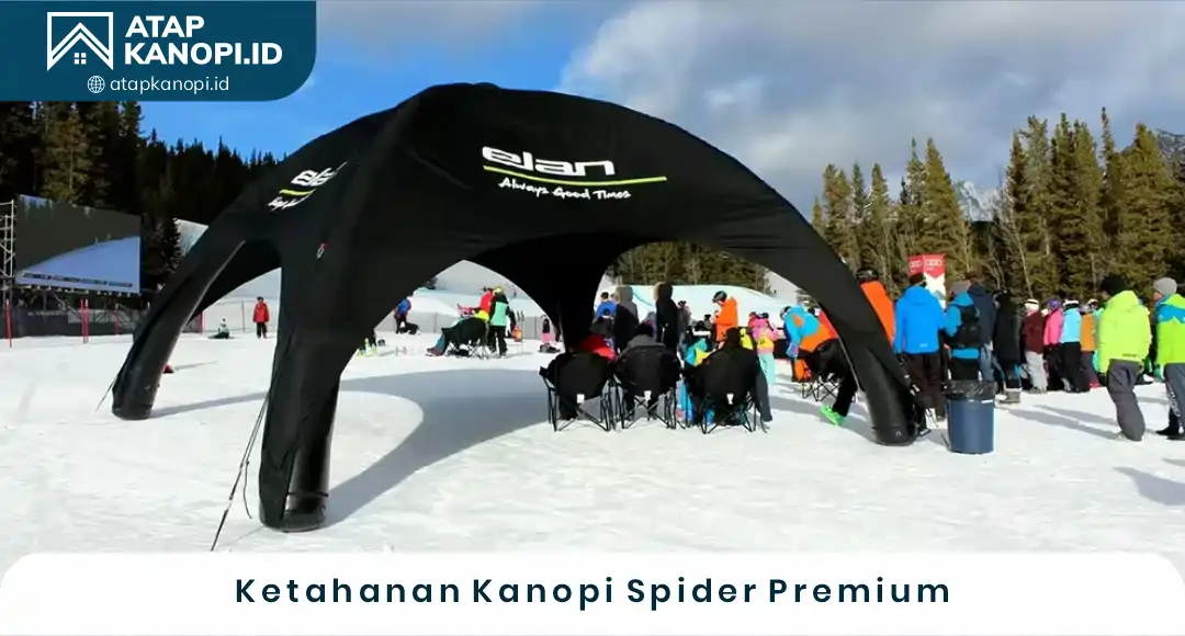 04 Ketahanan Kanopi Spider Premium