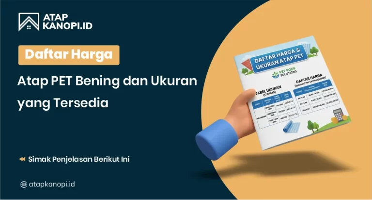 Daftar Harga Atap PET Bening dan Ukuran yang Tersedia