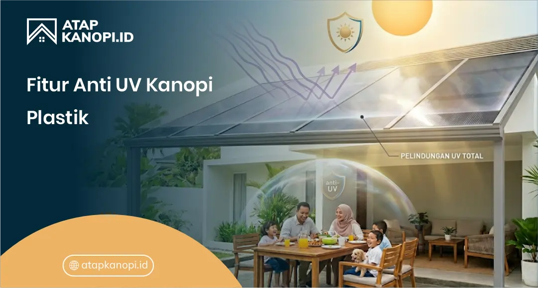 Fitur Anti UV Kanopi Plastik