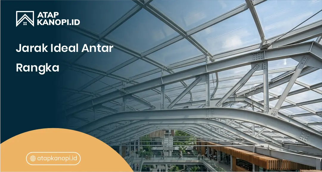 Jarak Ideal Antar Rangka