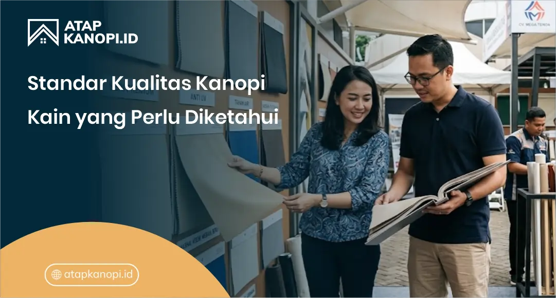 Standar Kualitas Kanopi Kain yang Perlu Diketahui