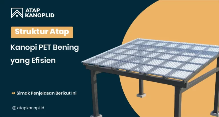 Struktur Atap Kanopi PET Bening yang Efisien