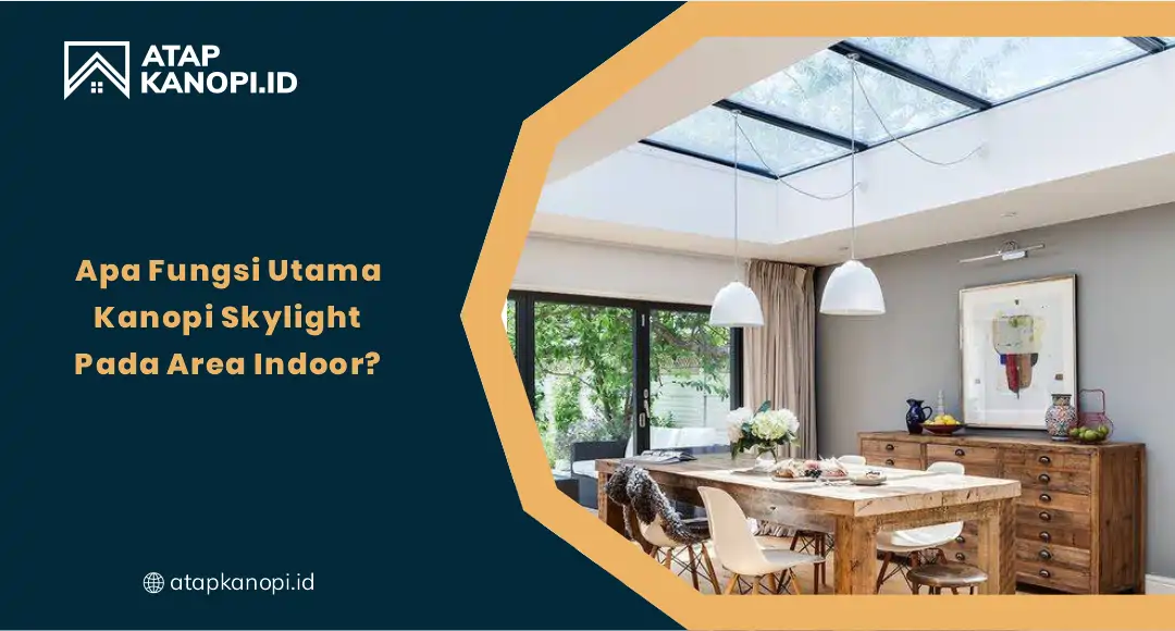 01 Apa Fungsi Utama Kanopi Skylight Pada Area Indoor
