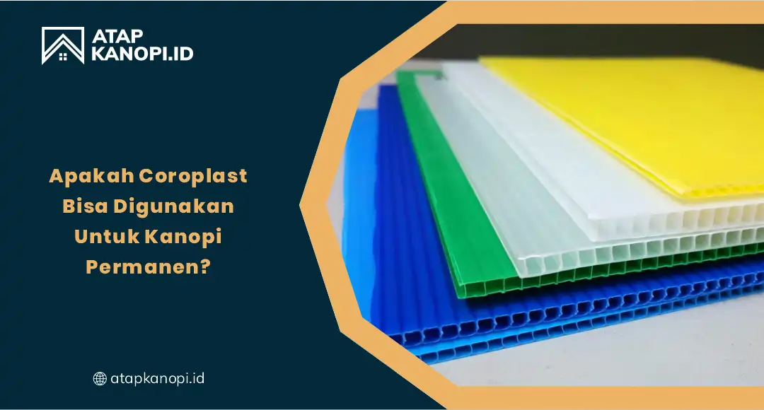 02 Apakah Coroplast Bisa Digunakan untuk Kanopi Permanen