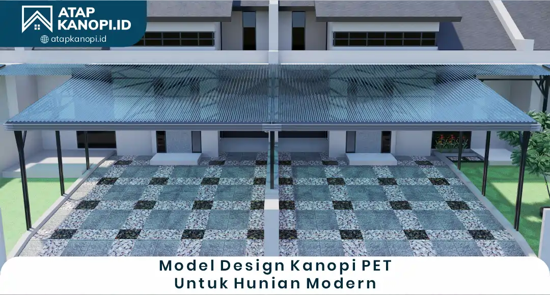 04 Model Design Kanopi PET untuk Hunian Modern