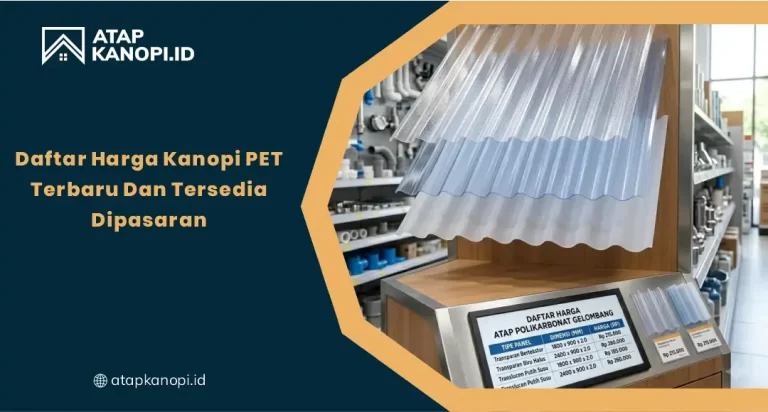 Daftar Harga Kanopi PET Terbaru dan Tersedia di Pasaran