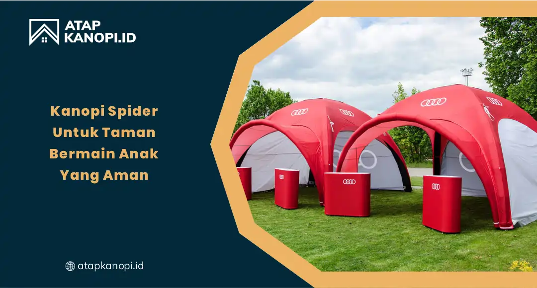 01 Kanopi Spider untuk Taman Bermain Anak yang Aman