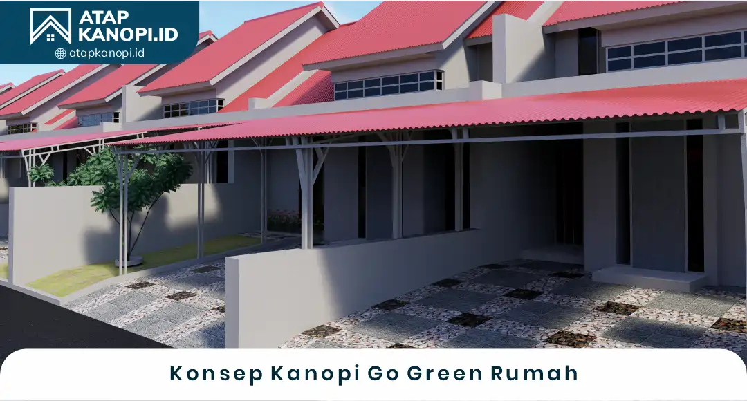 02 Konsep Kanopi Go Green Rumah
