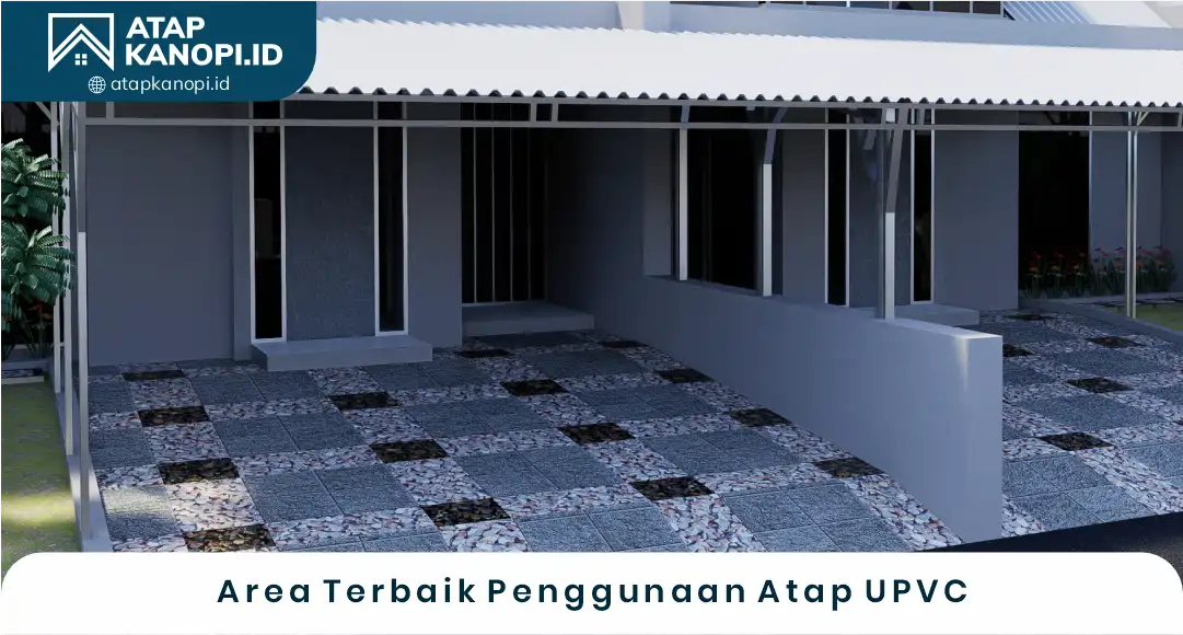03 Area Terbaik Penggunaan Atap UPVC