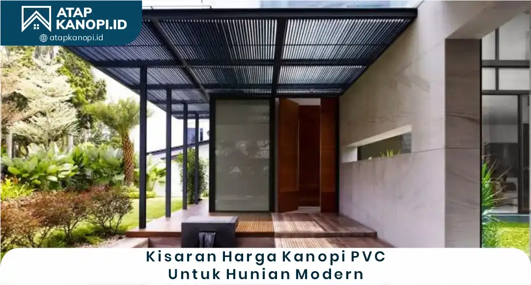 03 Kisaran Harga Kanopi PVC untuk Hunian Modern