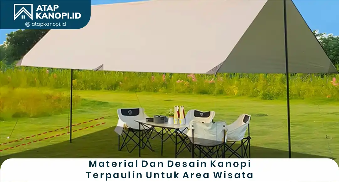 03 Material dan Desain Kanopi Tarpaulin untuk Area Wisata