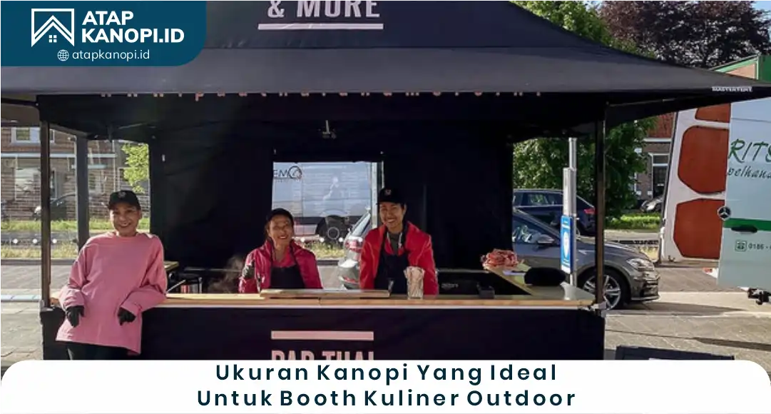 03 Ukuran Kanopi yang Ideal untuk Booth Kuliner Outdoor