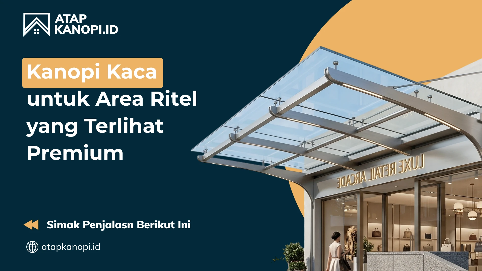 Kanopi Kaca untuk Area Ritel yang Terlihat Premium