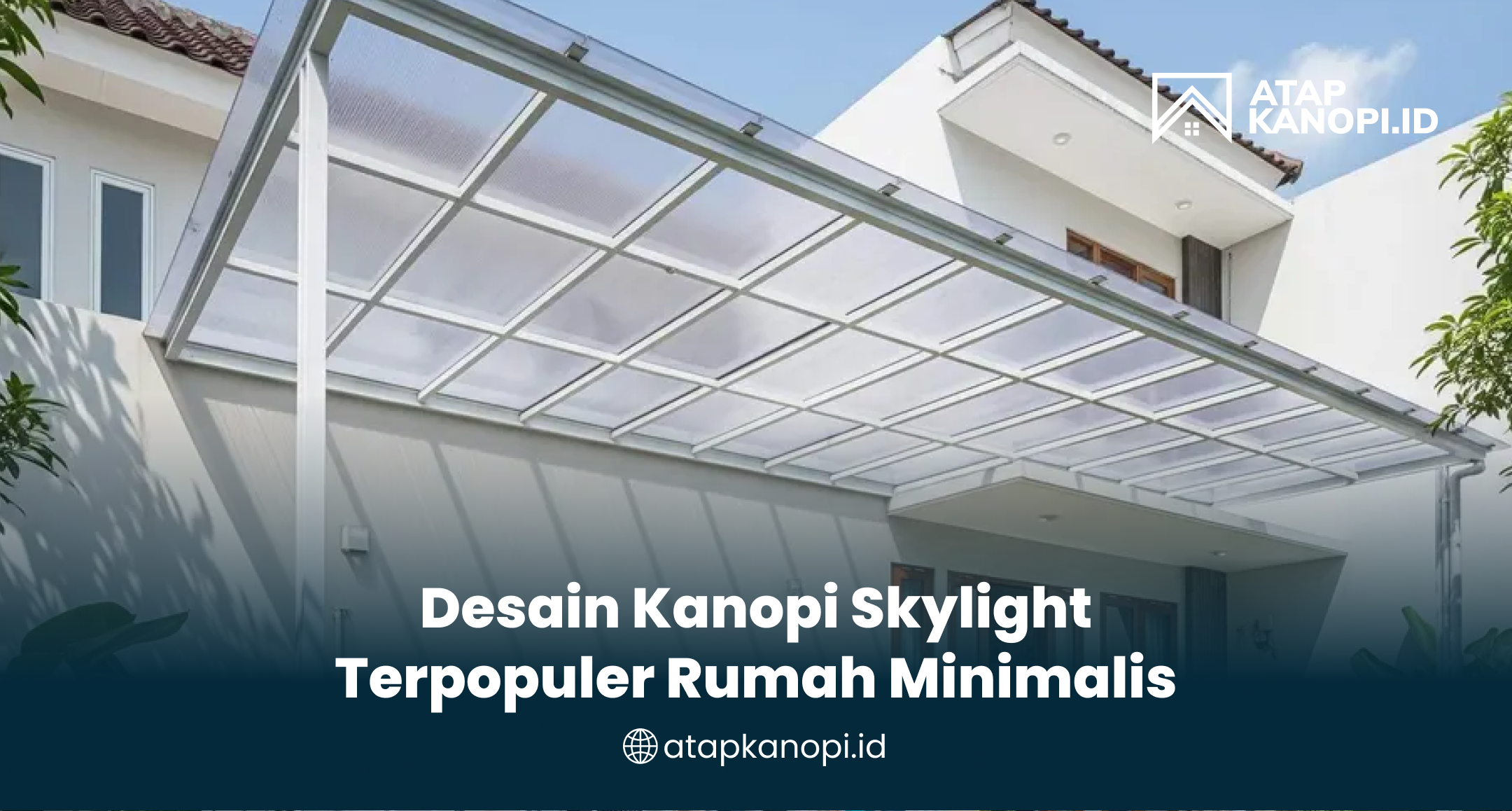 desain_kanopi_skylight_terpopuler_rumah_minimalis