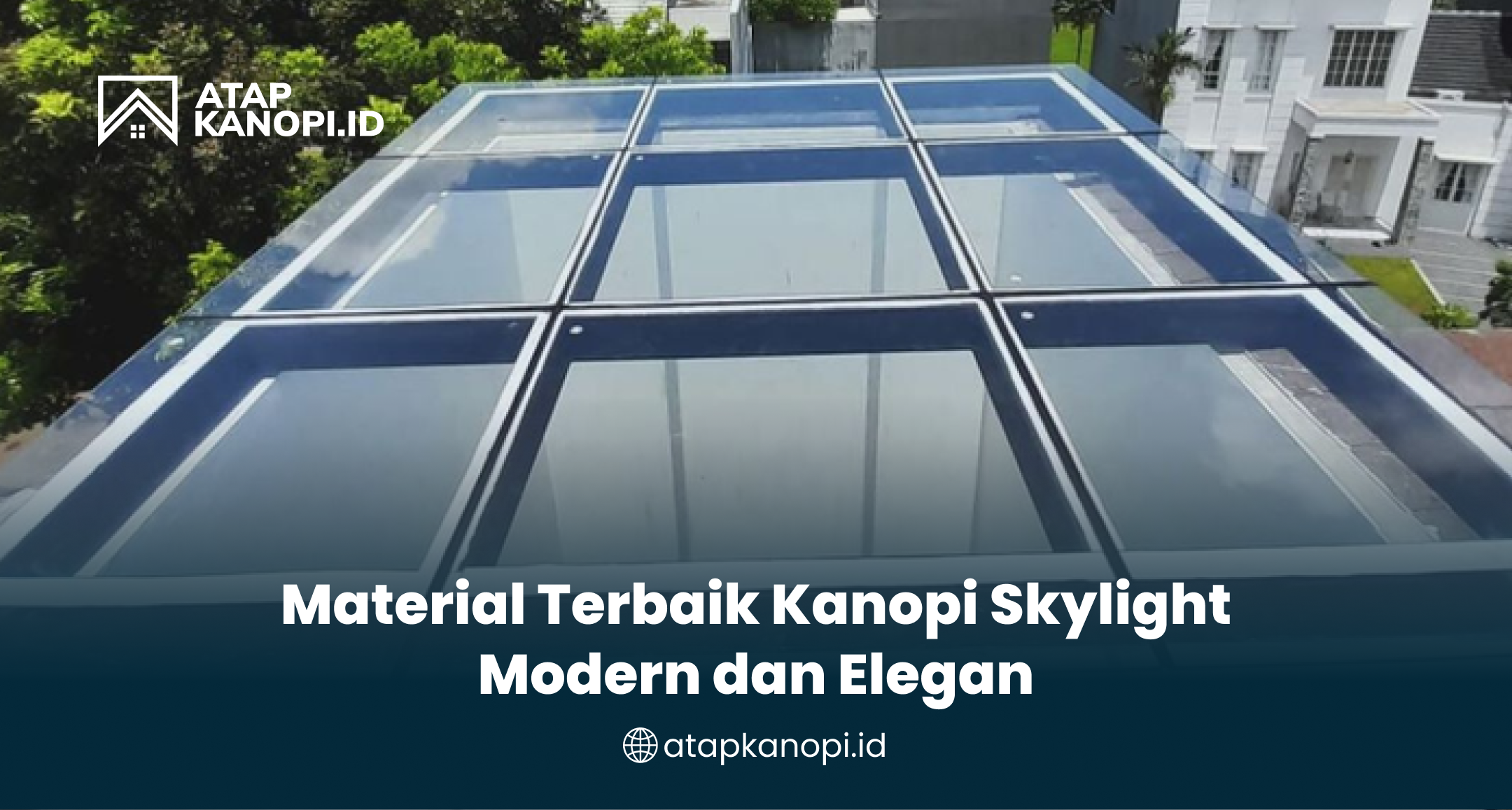 material_terbaik_kanopi_skylight_modern_dan_elegan