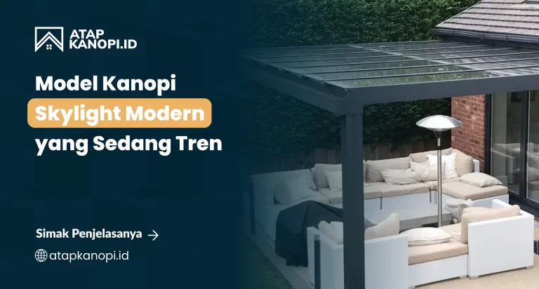 model_kanopi_skylight_modern_yang_sedang_tren
