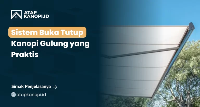 sistem_buka_tutup_kanopi_gulung_yang_praktis