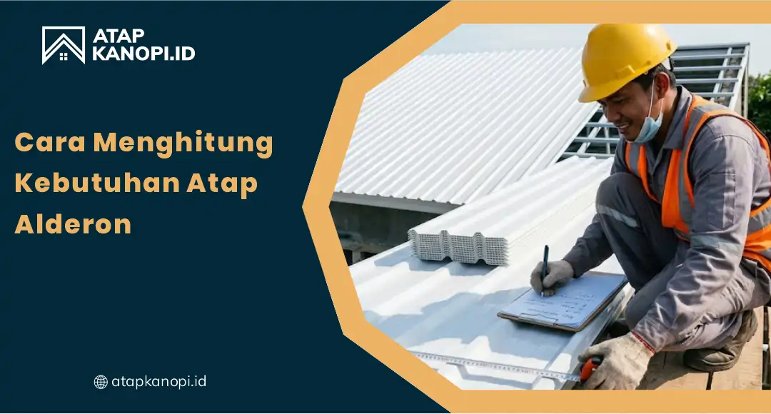 01 Cara Menghitung Kebutuhan Atap Alderon