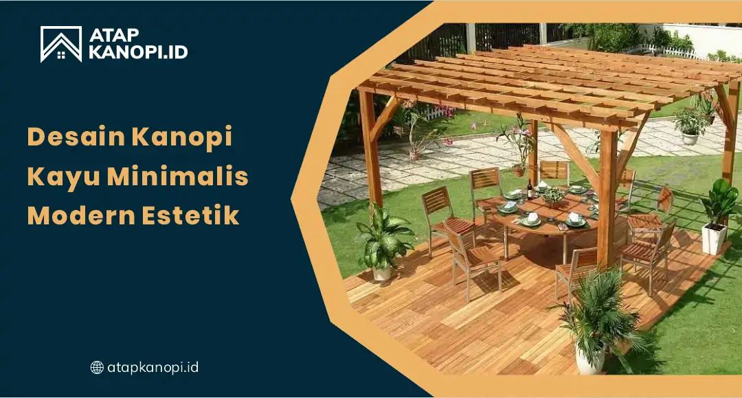 01 Desain Kanopi Kayu Minimalis Modern Estetik