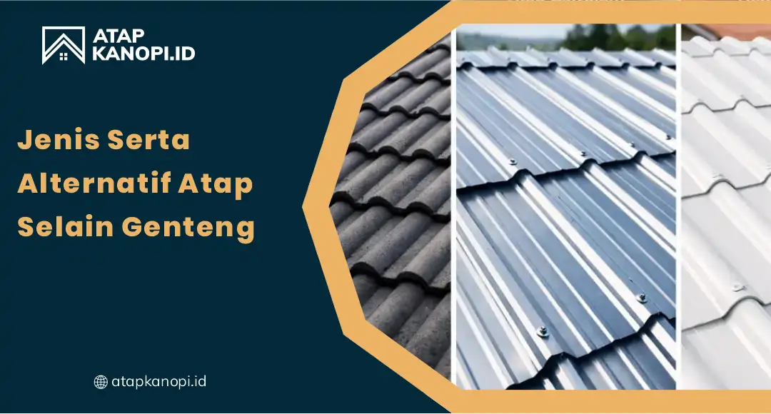 01 Jenis Serta Alternatif Atap Selain Genteng