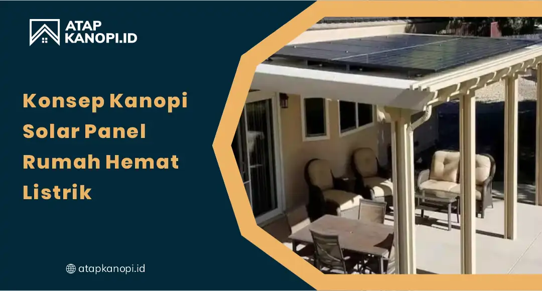 01 Konsep Kanopi Solar Panel Rumah Hemat Listrik