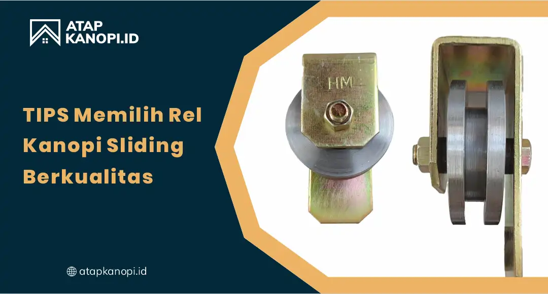 01 Tips Memilih Rel Kanopi Sliding Berkualitas