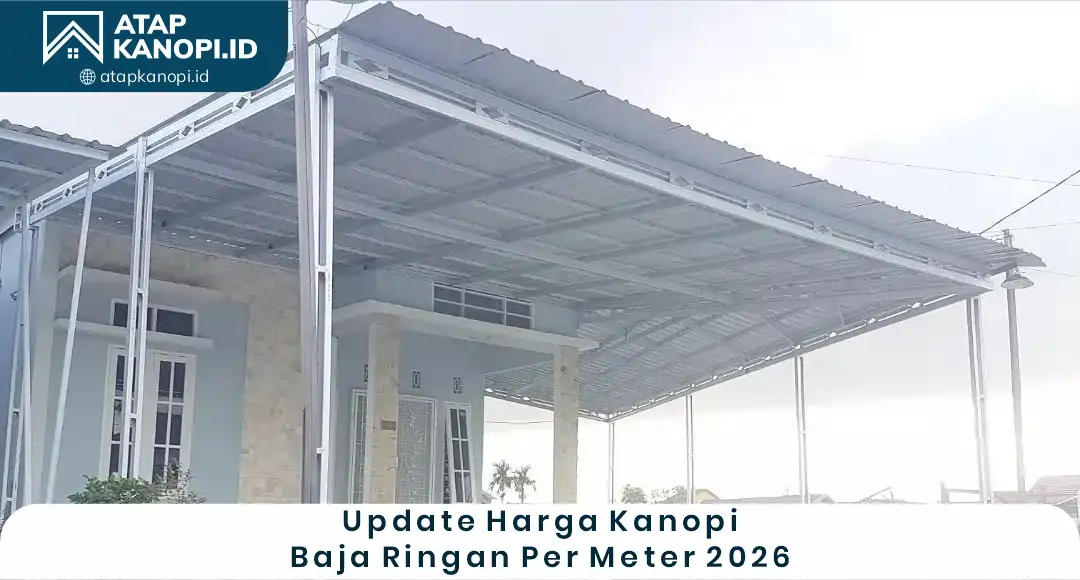 02 Update Harga Kanopi Baja Ringan Per Meter 2026