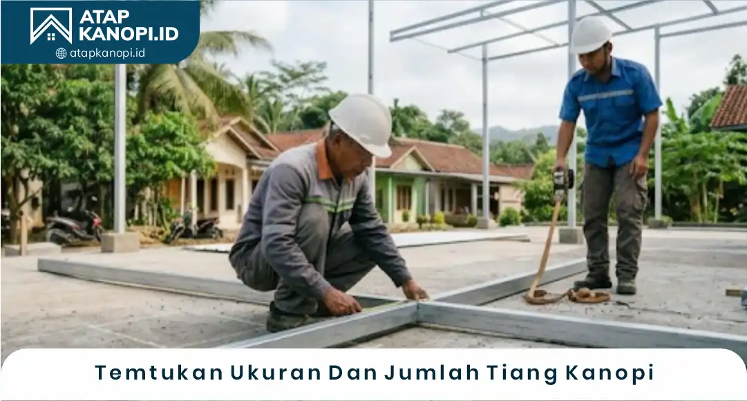 03 Temtukan Ukuran Dan Jumlah Tiang Kanopi