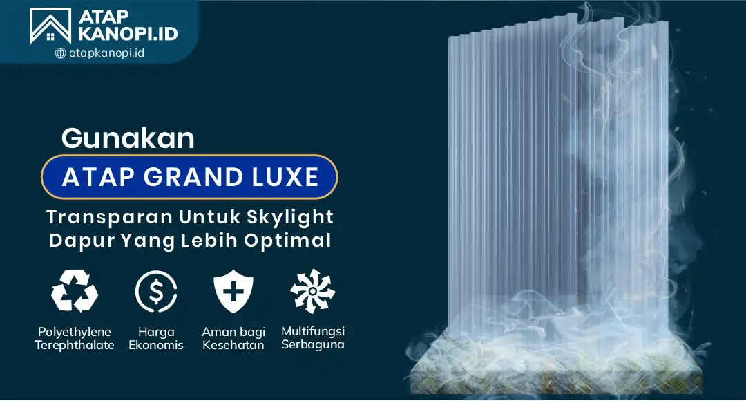 04 Gunakan Atap Grand Luxe Transparan untuk Skylight Dapur yang Lebih Optimal