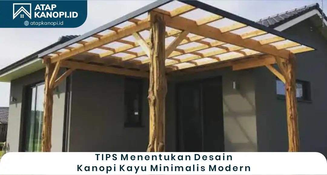 04 Tips Menentukan Desain Kanopi Kayu Minimalis Modern