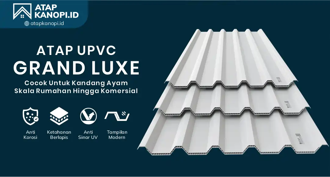 04 UPVC Grand Luxe Cocok untuk Kandang Ayam Skala Rumahan hingga Komersial
